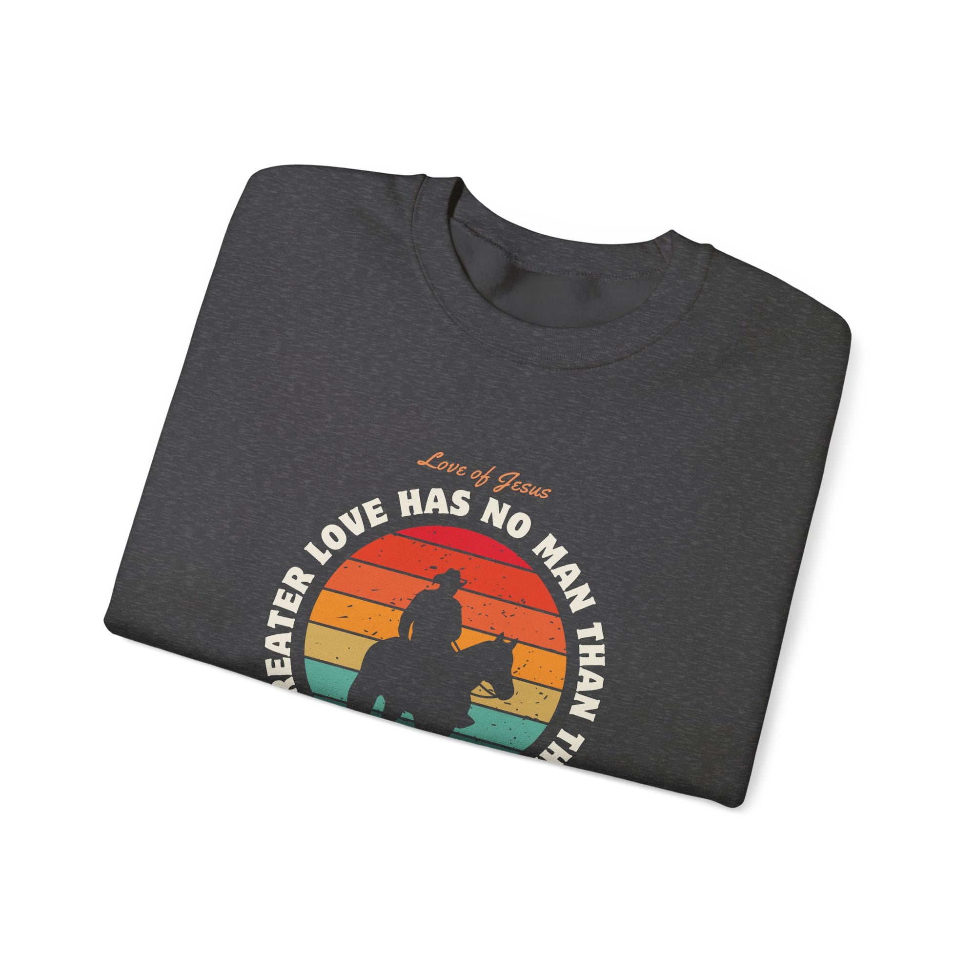 John 15:13 • Crewneck Sweatshirt