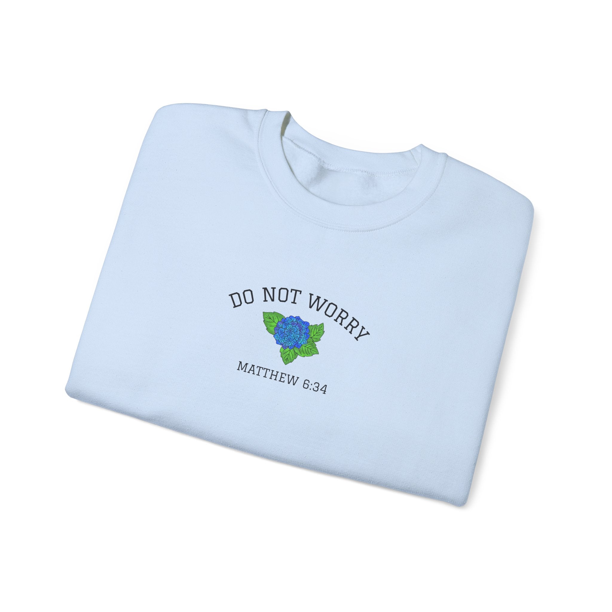 Do Not Worry • Sweatshirt