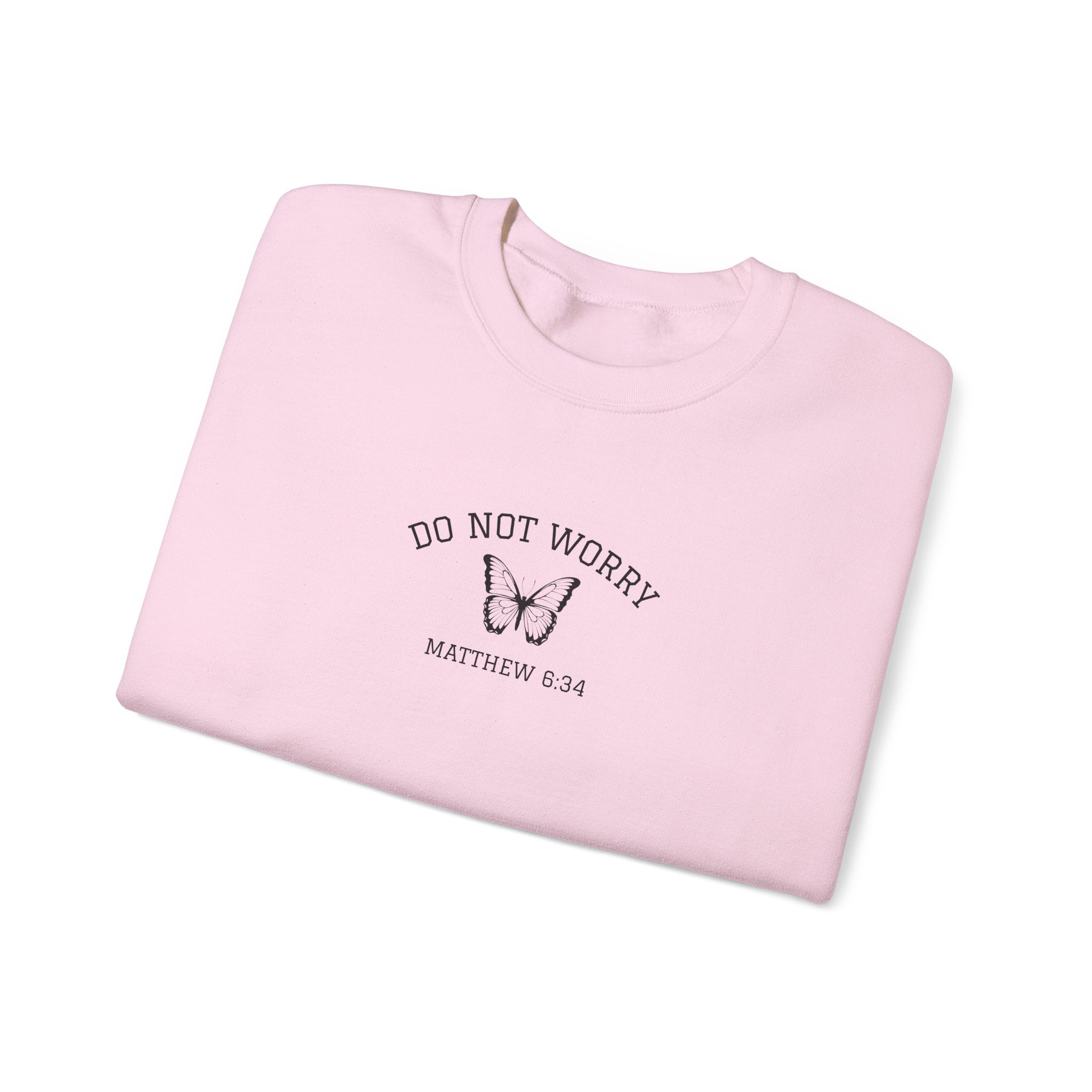Do Not Worry • Sweatshirt