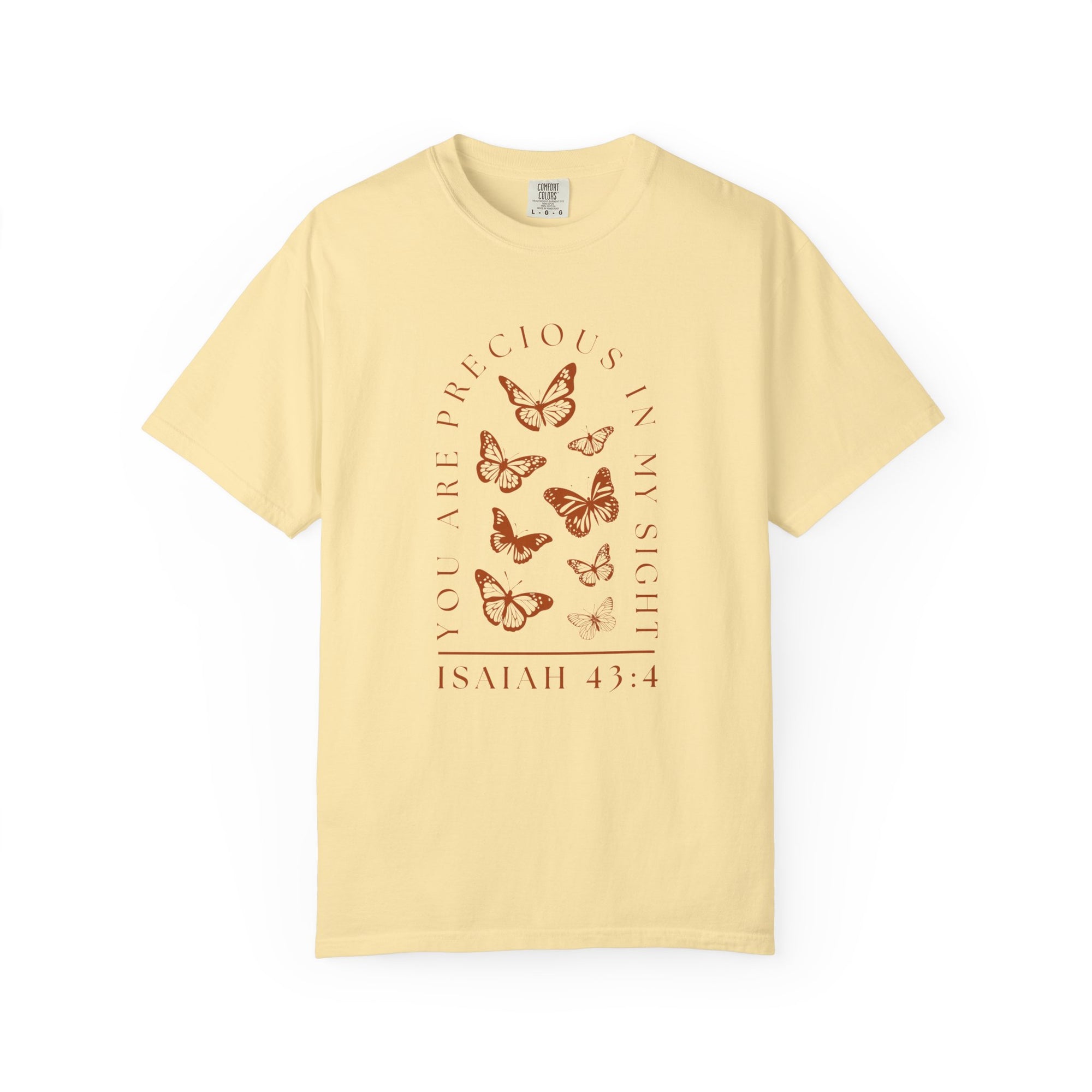 Isaiah 43:4 • Comfort Colors Tee