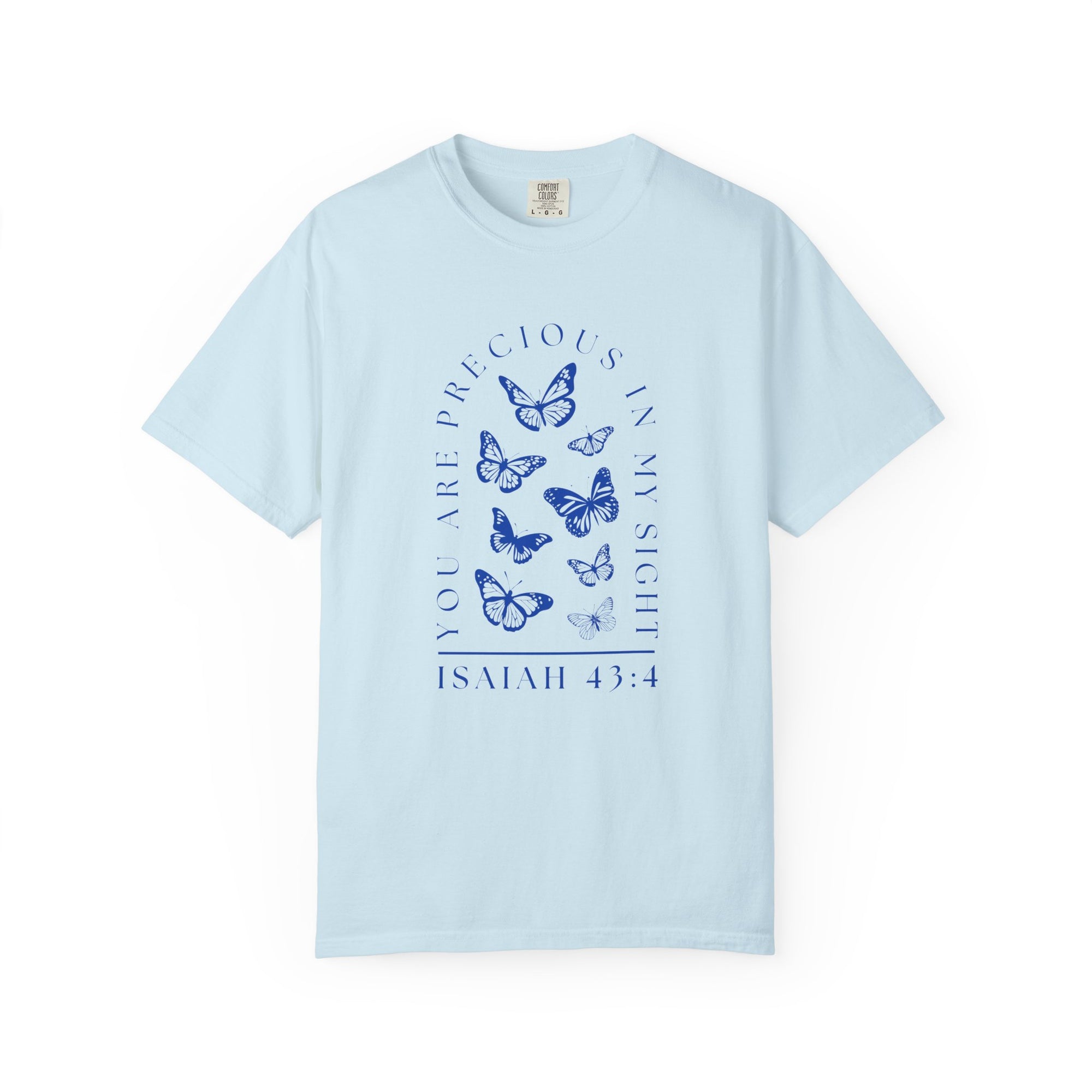 Isaiah 43:4 • Comfort Colors Tee