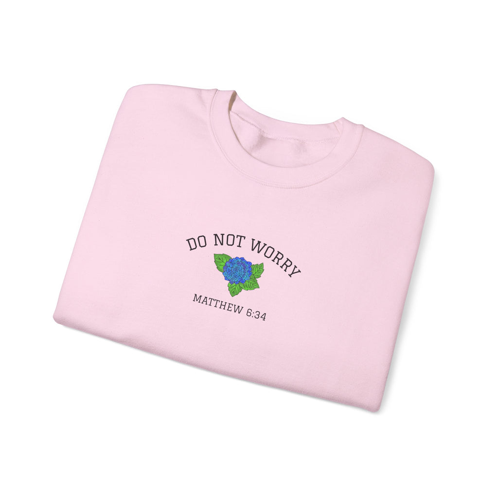 Do Not Worry • Sweatshirt