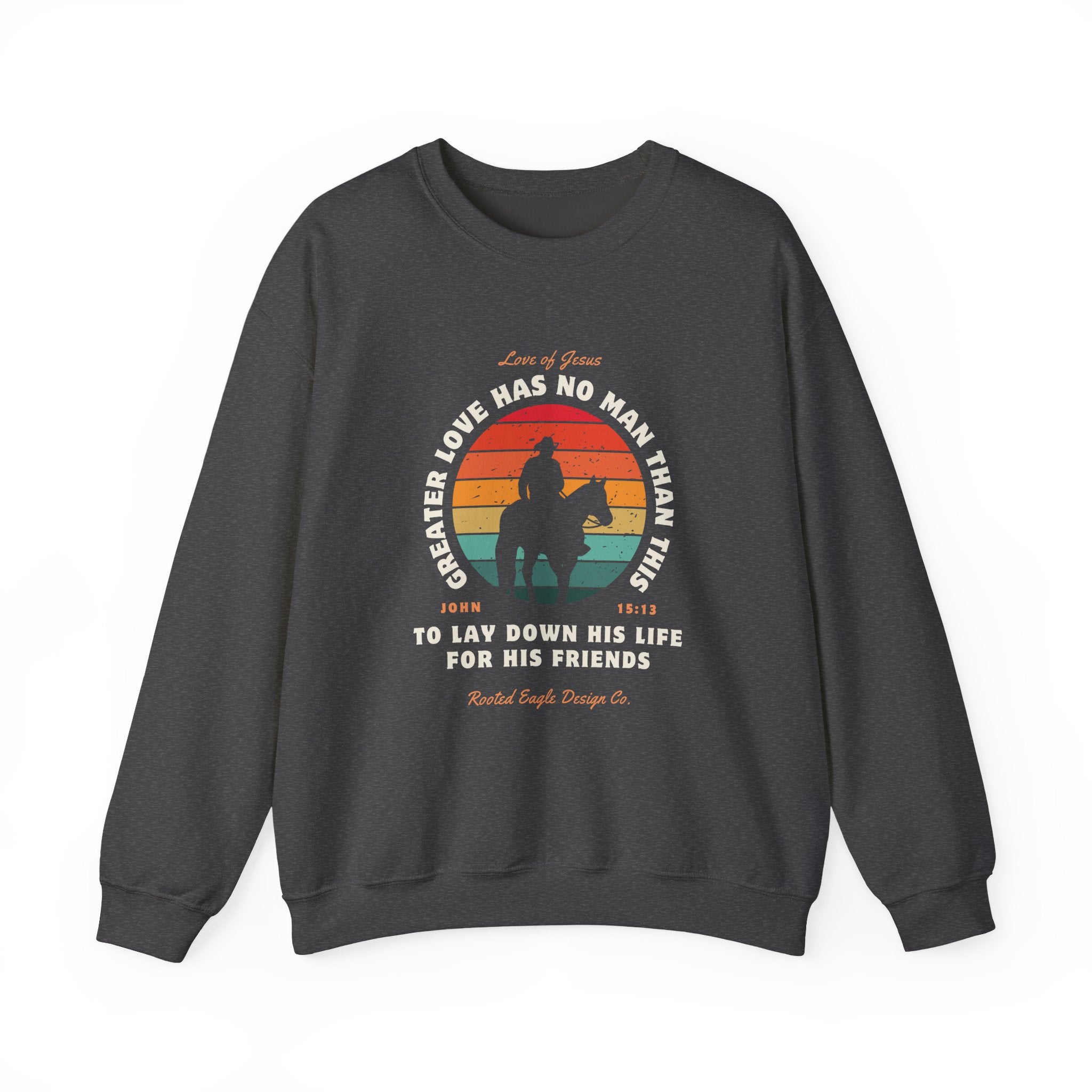 John 15:13 • Crewneck Sweatshirt
