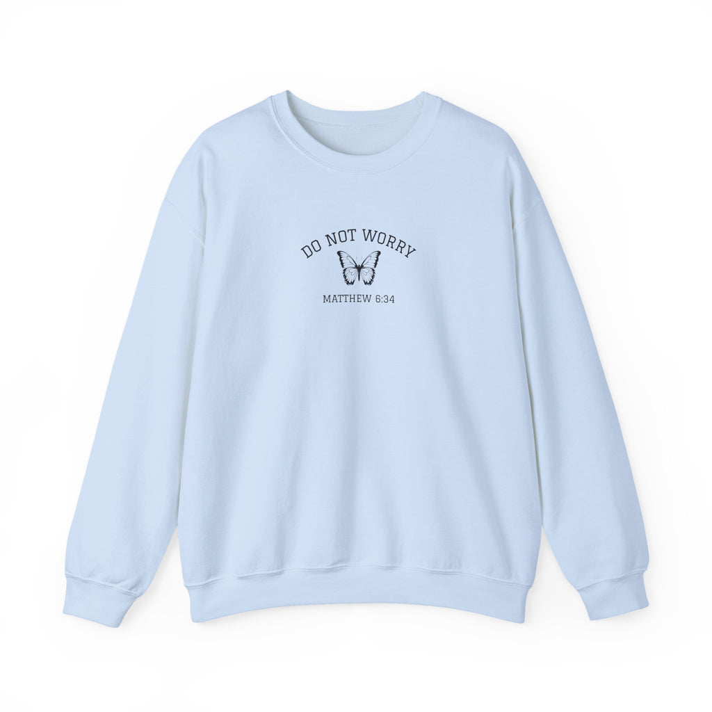 Do Not Worry • Sweatshirt